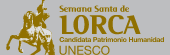 Semana Santa de Lorca. Candidata Patrimonio de la Humanidad. UNESCO