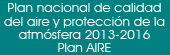 Plan nacional de calidad del aire y protección de la atmósfera 2013-2016. Plan AIRE Plan nacional de calidad del aire y protección de la atmósfera 2013-2016. Plan AIRE