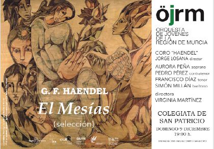 La excolegiata de San Patricio acoger el domingo 9 de diciembre un concierto de El Mesas por la Orquesta de Jvenes de la Regin de Murcia y el Coro Haendel