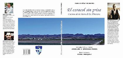 El libro ''El caracol sin prisa'' en el que Pablo Daz Moreno rescata 137 relatos tradicionales de la Sierra de la Almenara ser presentado este sbado en el Huerto Ruano