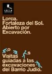 Mayo ser el mes de la arqueologa en ''Lorca Taller del Tiempo'', en torno a las excavaciones del barrio Judo del Castillo